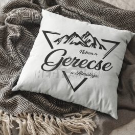 Nekem a Gerecse a Himalája Párna