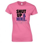 Shut Up & Hike Női Póló