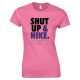 Shut Up & Hike Női Póló