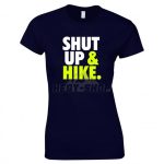 Shut Up & Hike Női Póló